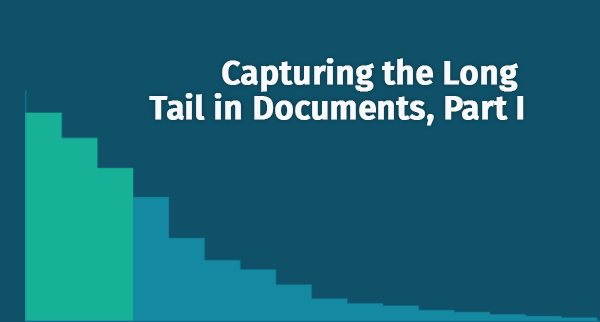 Capturing the Long Tail in Documents, Part I