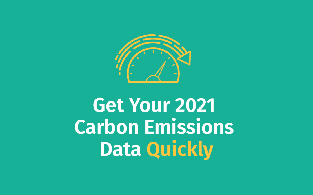 Get Your 2021 Carbon Emissions Data Quickly