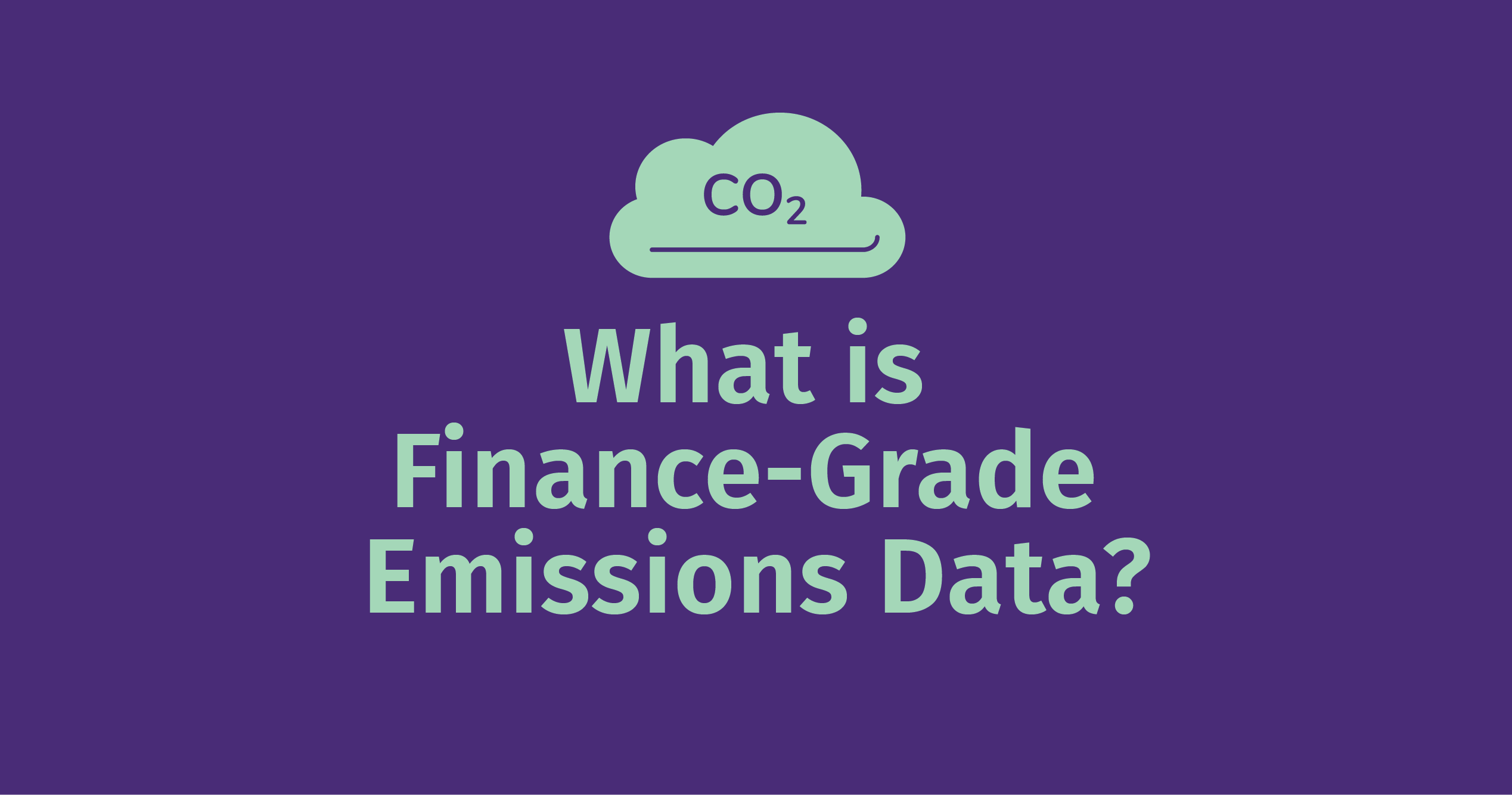GLYNT_Blog_WhatisFinance-GradeEmissionsData?_012522
