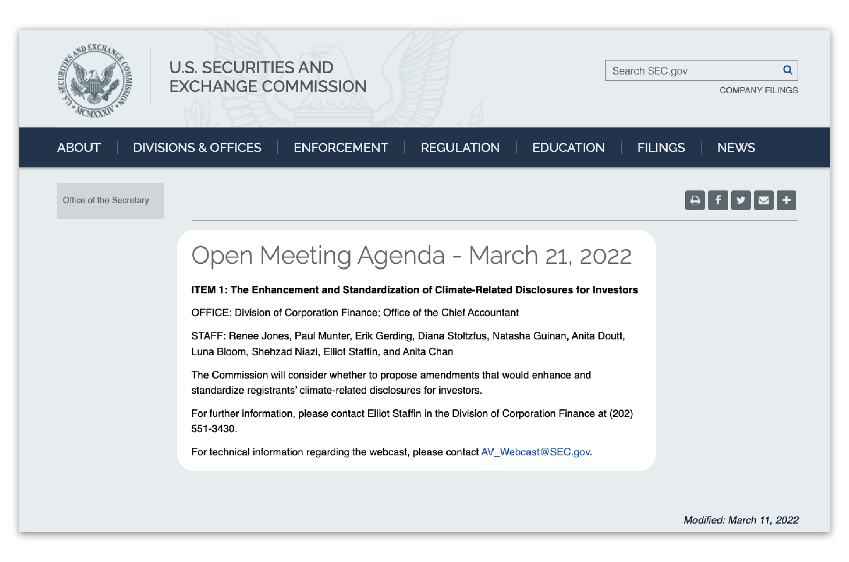 Announcement from US. Securities and Exchange Commission: "Open Meeting Agenda - March 21, 2022. Item 1: The Enhancement and Standardization of Climate-Related Disclosures for Investors...The Commission will consider whether to propose amendments that would enhance and standardize registrants’ climate-related disclosures for investors."