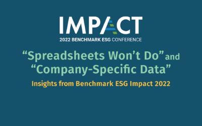 “Spreadsheets Won’t Do” and “Company-Specific Data” –  Insights from Benchmark ESG Impact 2022