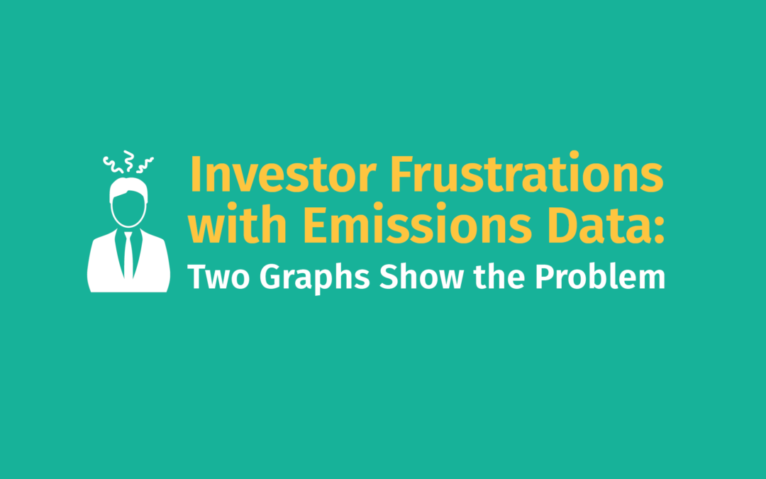 Investor Frustrations with Emissions Data: Two Graphs Show the Problem