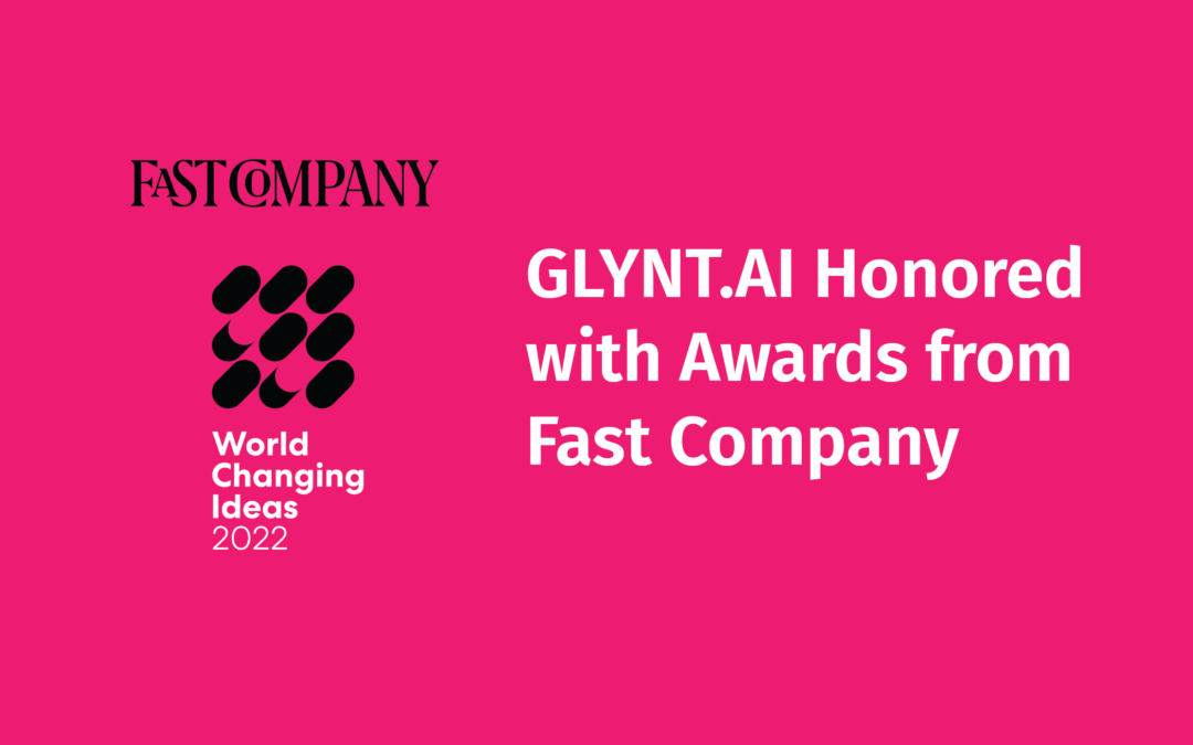 GLYNT.AI Honored with Awards from Fast Company