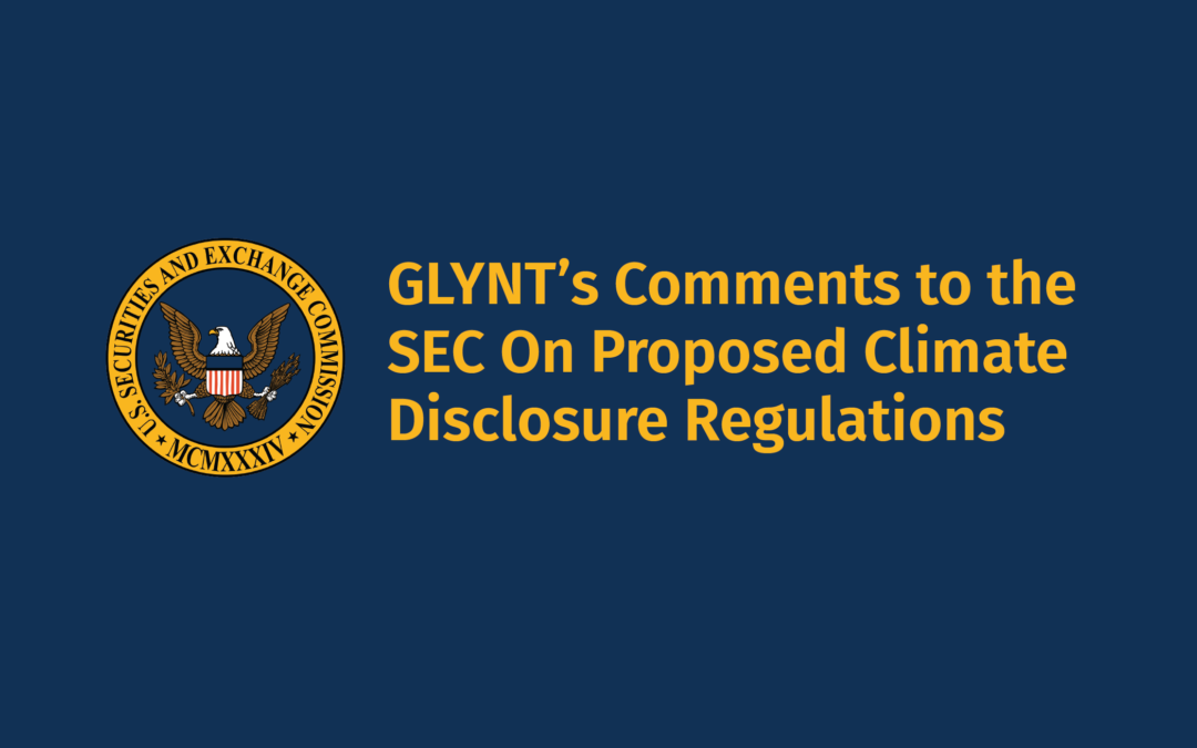 GLYNT’s Comments to the SEC On Proposed Climate Disclosure Regulations