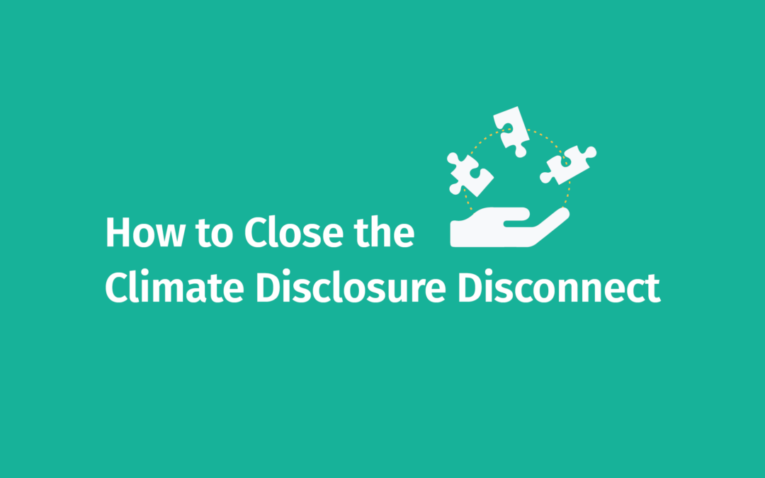 How to Close the Climate Disclosure Disconnect
