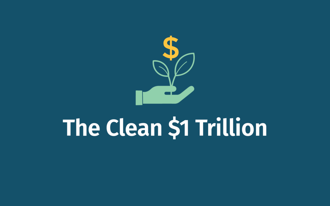 The Clean $1 Trillion