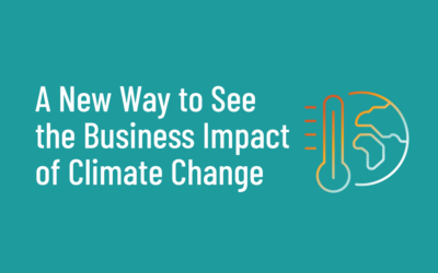A New Way to See the Business Impact of Climate Change