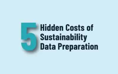 5 Hidden Costs of Sustainability Data Preparation