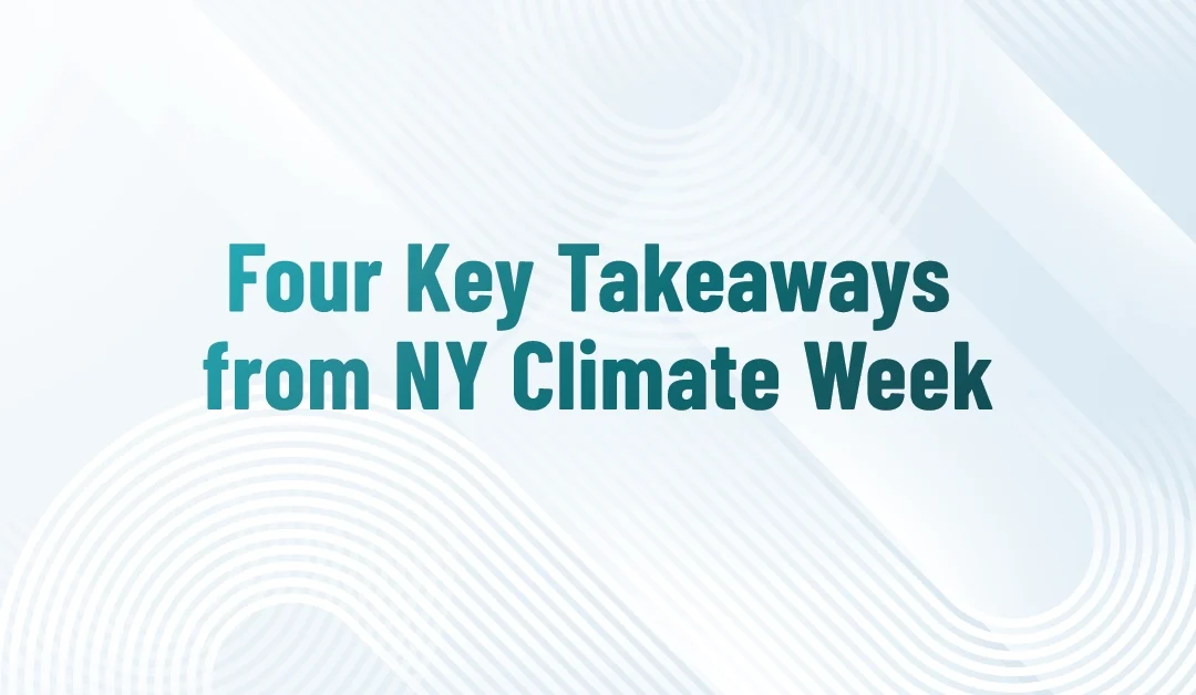 4 Key Takeaways from NY Climate Week