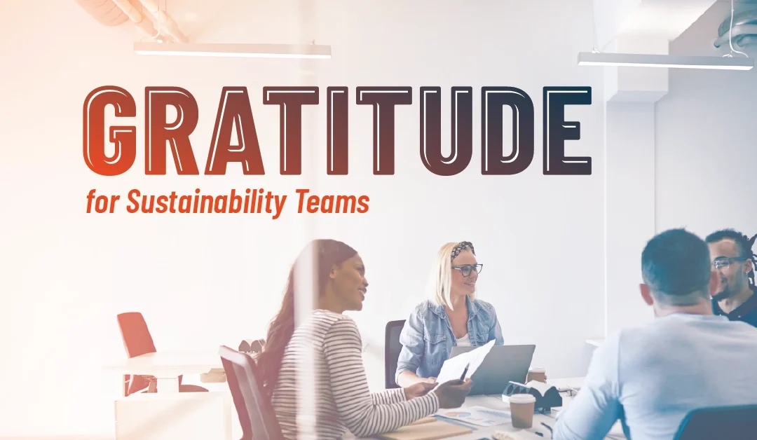 Gratitude for Sustainability Teams