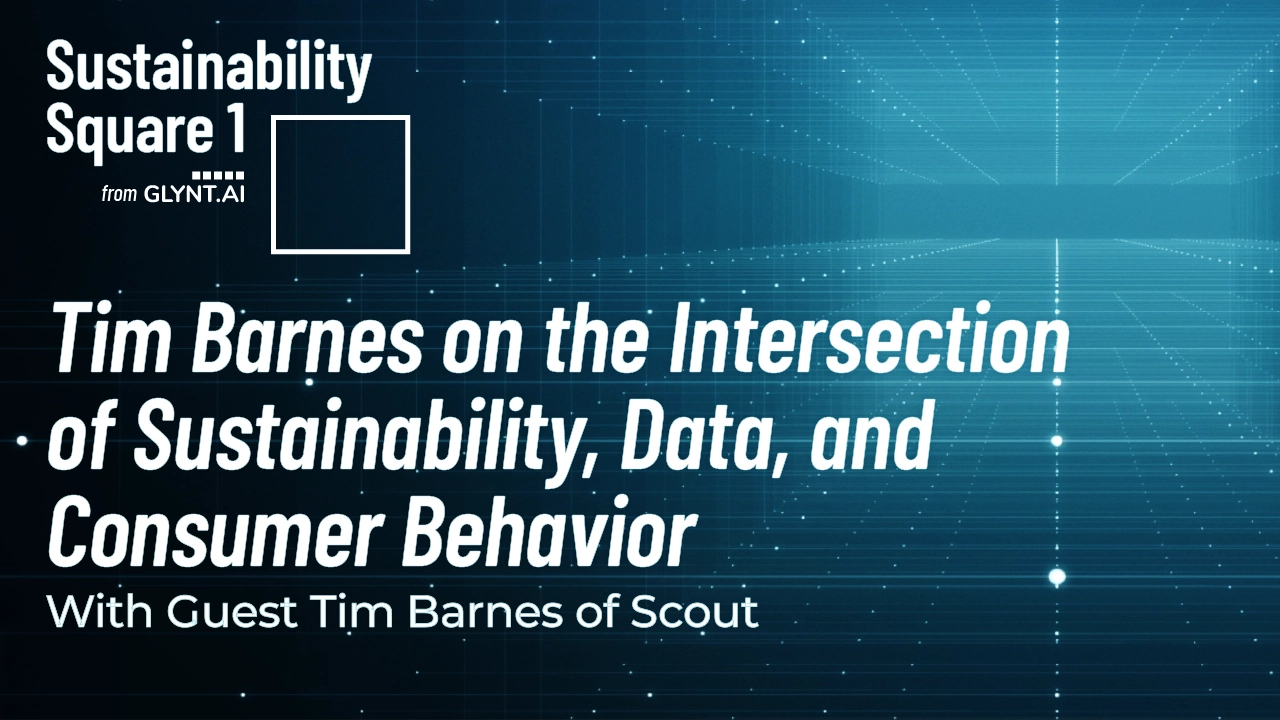 Tim Barnes on the Intersection of Sustainability, Data, and Consumer Behavior | Sustainability Square 1