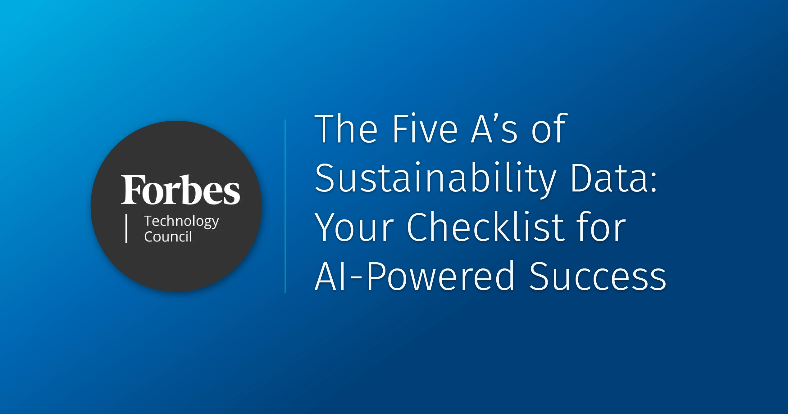 The Five A’s of Sustainability Data: Your Checklist for AI-Powered Success