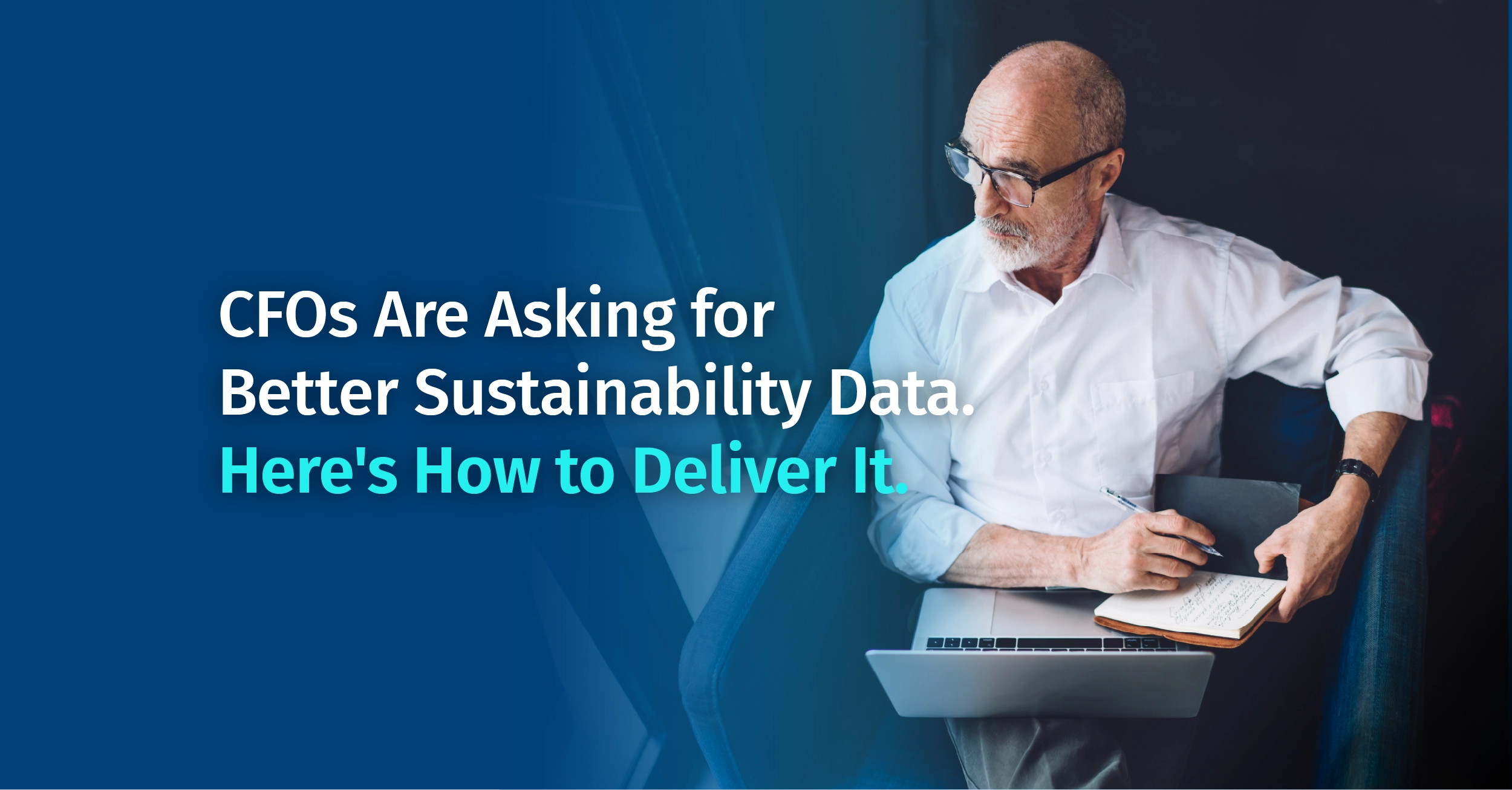 CFOs Are Asking for Better Sustainability Data. Here's How to Deliver It