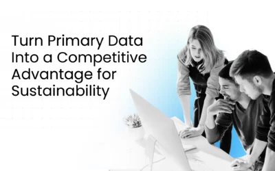 Turn Primary Data Into a Competitive Advantage for Sustainability