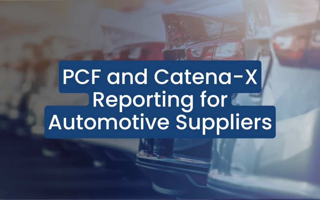 PCF and Catena-X Reporting for Automotive Suppliers